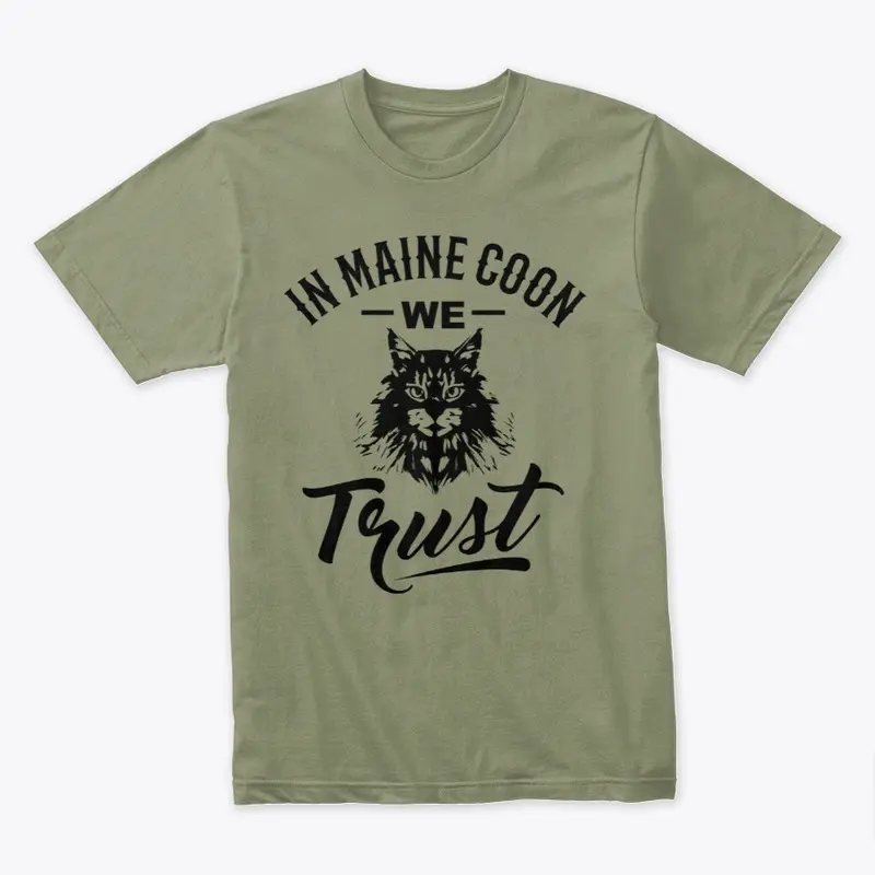 In Maine Coon we Trust!