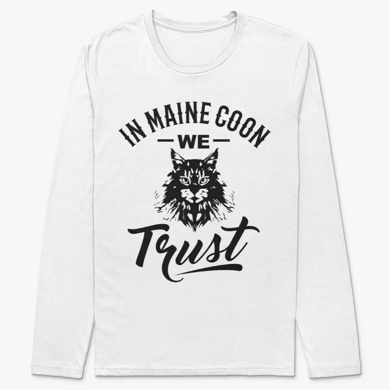 In Maine Coon we Trust!