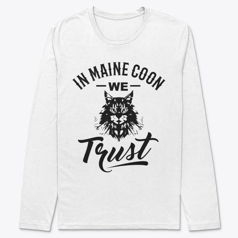 In Maine Coon we Trust!